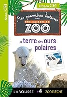Mes premières Lectures Une SAISON au ZOO - CE1 - La terre des ours polaires 2035996821 Book Cover