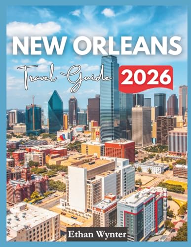 New Orleans Travel Guide 2026: "Best Sights, Food, Experiences"