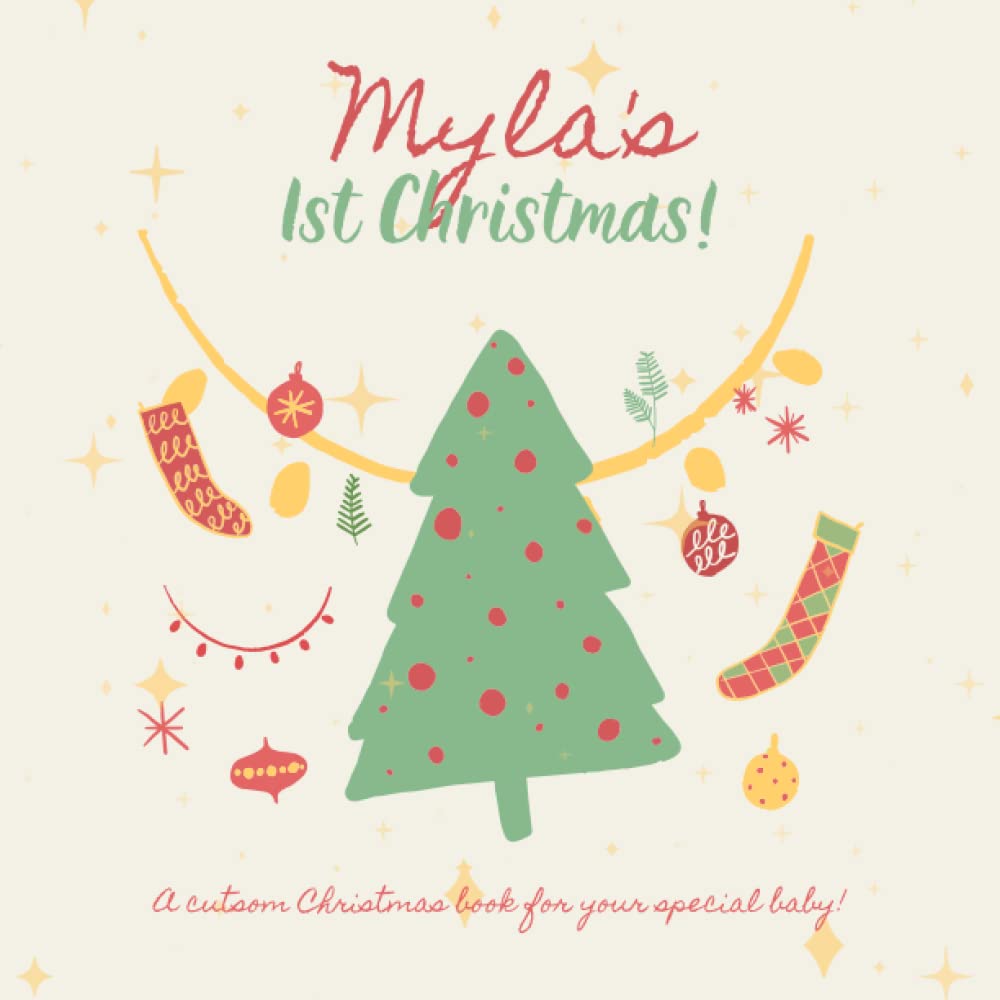 Myla's First Christmas!: Your child's name appears in the book!