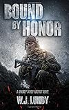 Bound By Honor: A Whiskey Tango Foxtrot Novel (Volume 7)