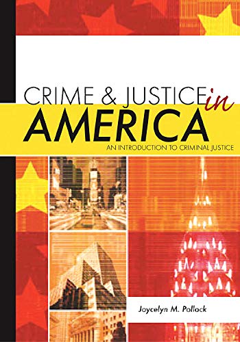 Crime and Justice in America: An Introduction to Criminal Justice
