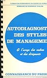  Autodiagnostic des styles de managemand à l\'usage des cadres et des dirigeants