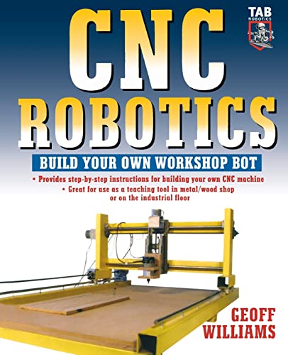 Cnc Robotics: Build Your Own Workshop Bot (Electronics)