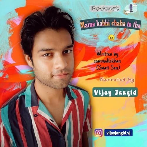 Maine kabhi chaha to tha by Vijay Jangid