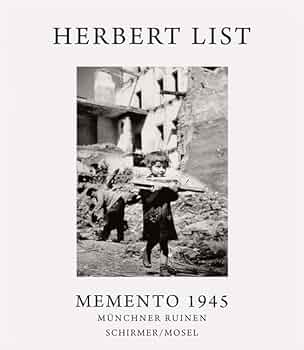 洋書 MEMENTO1945 MUNCHNER RUINEN/HERBERT LIST Memento 1945: Münchner Ruinen : List, Herbert, Schönegg