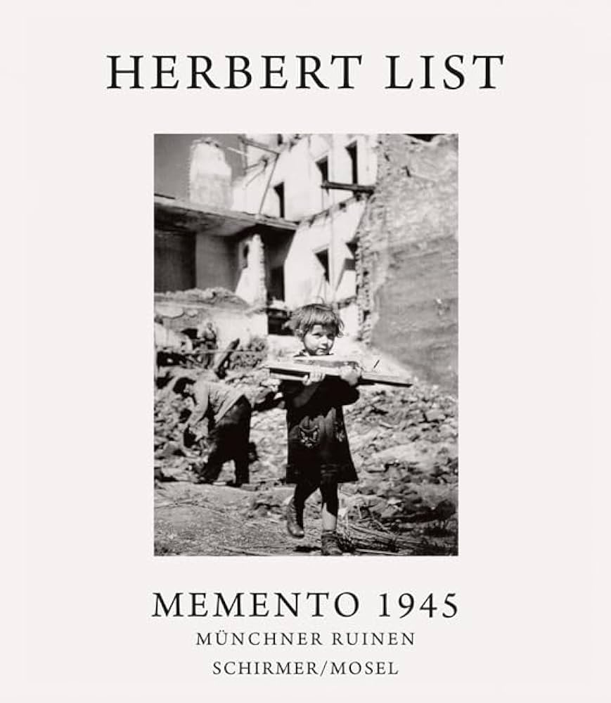 洋書 MEMENTO1945 MUNCHNER RUINEN/HERBERT LIST Memento 1945: Münchner Ruinen : List, Herbert, Schönegg