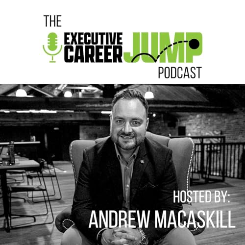 The Executive Career Jump Podcast - For Executive Leaders On The Move cover art