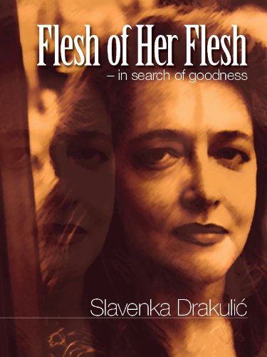 Flesh of Her Flesh: In Search of Goodness
