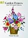 Garden Flowers Iron-on Transfer Patterns (Dover Iron-On Transfer Patterns)