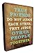 Past Time Signs PTBS075 12 x 16 in. True Friends Plasma Metal Sign