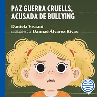 Paz Guerra Cruells, acusada de bullying Audiolibro Por Daniela Viviani arte de portada