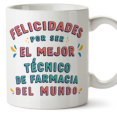 MUGFFINS Tazas para TÉCNICO DE FARMACIA hombre - En Español - Felicidades por ser el mejor - 11 oz / 330 ml - Regalo original y divertido