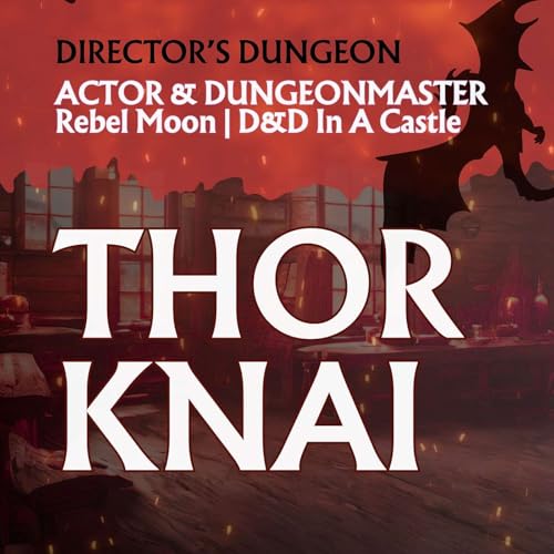 Thor Knai - Rebel Moon Actor & Professional Dungeonmaster