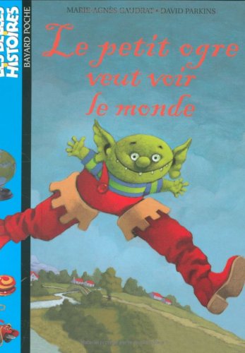Petit ogre veut voir le monde (le)