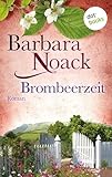 Brombeerzeit: Roman - Barbara Noack 