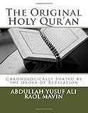 The Original Holy Qur'an: Chronologically Sorted by the Order of Revelation