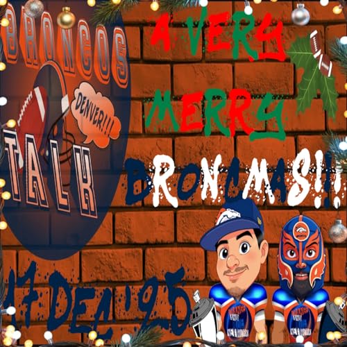 A Very Merry Broncmas!!! | BRONCOS TALK cover art