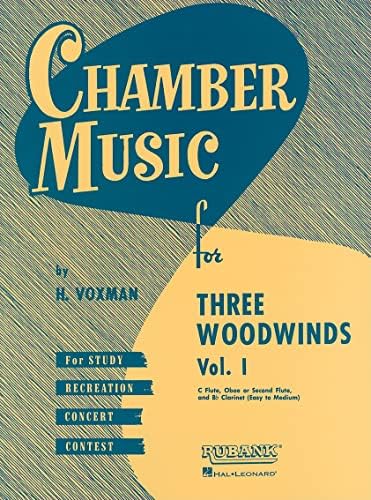 Chamber Music for Three Woodwinds, Vol. 1: for Flute, Oboe (or Second Flute) and Bb Clarinet