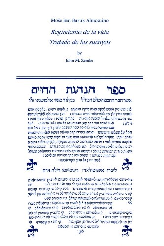 Mose Ben Baruk Almosnino Regimiento de la Vida; Tratado de Los Suenyos (Salonika, 1564): Volume 255 (Medieval and Renaissance Texts and Studies)