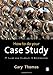 How to do your Case Study: A Guide For Students And Researchers - Gary Thomas