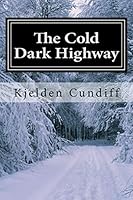 The Cold Dark Highway 1479290149 Book Cover