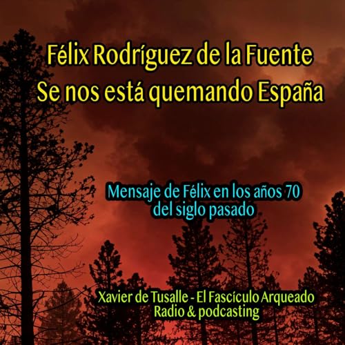 『Se quema España - Mensaje de Félix Rodríguez de la Fuente en los años 70 del siglo XX』のカバーアート