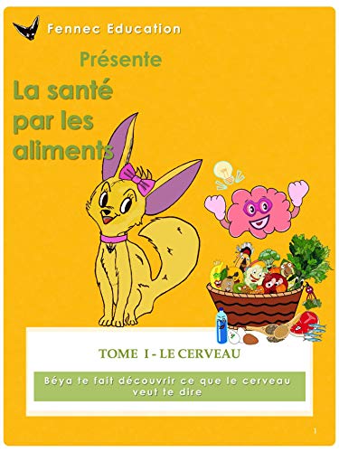 Télécharger Le Cerveau (La santé par les aliments t. 1) PDF Ebook En Ligne
