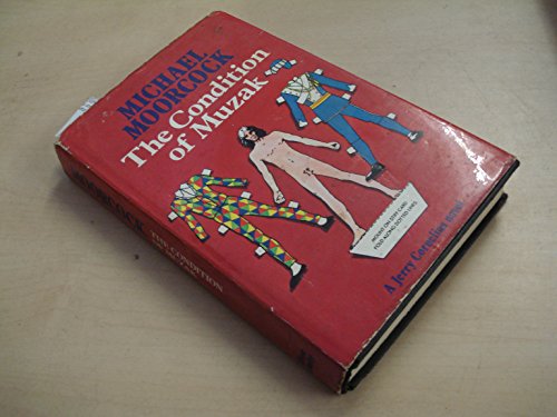 The condition of muzak: A Jerry Cornelius novel 085031044X Book Cover