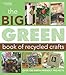 Big Green Book of Recycled Crafts  (Leisure Arts #4802)