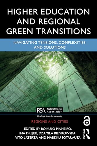 Higher Education and Regional Green Transitions: Navigating Tensions, Complexities and