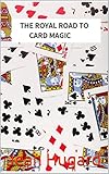 The Royal Road to Card Magic
