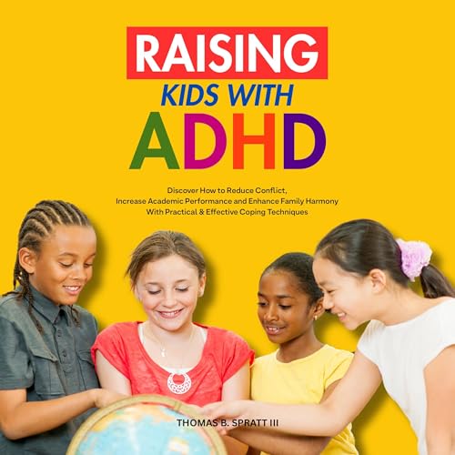 Raising Kids with ADHD by Thomas B. Spratt III episode artwork