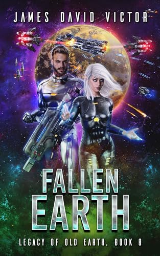 Fallen Earth (Legacy of Old Earth Book 8)