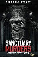 Sanctuary Murders : A Spencer Thomas Mystery 1678965731 Book Cover