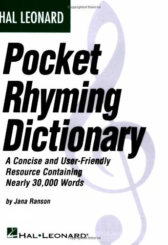 Hal Leonard Pocket Rhyming Dictionary: A Concise and User-Friendly Resource Containing Nearly 30,000 Words (LIVRE SUR LA MU)