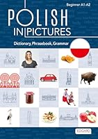 Polish in pictures. Polski w obrazkach. Slowka, rozmowki, gramatyka, wydanie 2 8367212398 Book Cover
