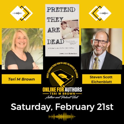 Fathers, Silence, and Second Chances: Journey Through Loss and Forgiveness with Author Steven Scott Eichenblatt