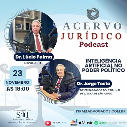 Intelig&ecirc;ncia Artificial no Poder Judici&aacute;rio | Epis&oacute;dio de Estreia | Acervo Jur&iacute;dico Podcast