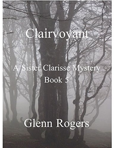 Clairvoyant (A Sister Clarisse Mystery Book 5) (English Edition)