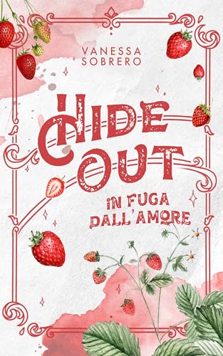  Hide Out: In fuga dall\'amore