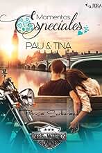 Momentos Especiales - Pau & Tina (Extras Serie Moteros nº 5)
