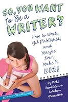 Algopix Similar Product 16 - So You Want to Be a Writer How to