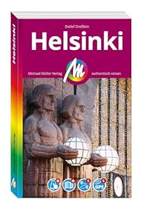MICHAEL MÜLLER REISEFÜHRER Helsinki MM-City: 100% authentisch, aktuell und vor Ort recherchiert. Inkl. App.