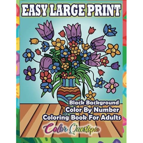 Easy Large Print Color by Number Coloring Book For Adults BLACK BACKGROUND: Simple Numbered Designs For Relaxation Cover