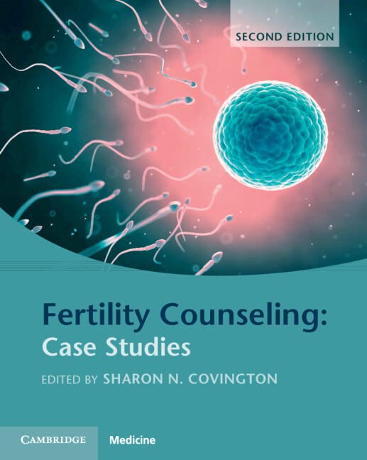 Fertility Counseling: Case Studies      2nd Edition, Kindle Edition