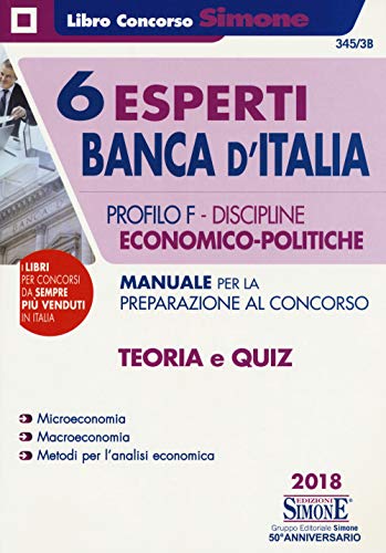 6 Esperti Banca d'Italia - Profilo F - Discipline Economico-Politiche - Manuale per la Preparazione al Concorso