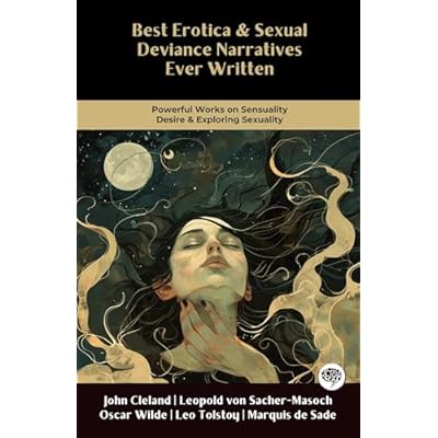 Best Erotica & Sexual Deviance Narratives Ever Written