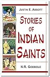 Stories of Indian Saints (Parts I & II, Bound in One) Translation of Mahipati`s Marathi Bhaktavijaya (v. 1 & 2)