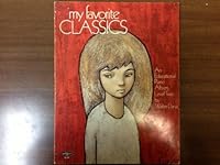 My Favorite Classics, an Educational Piano Album, Level Two (My Favorite Classics) B00EBX32MA Book Cover