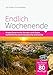Produktbild Endlich Wochenende 1: Niederösterreichs Norden und Osten, tschechische und slowakische Grenzorte